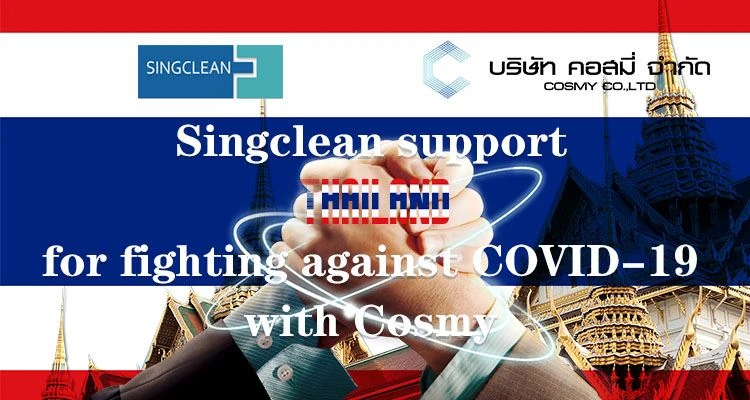Singclean sostiene la Thailandia per la lotta contro COVID-19 con Cosmy
