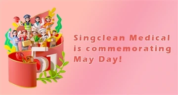 Singclean Medical celebra il primo maggio!
